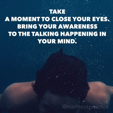 moment practice 14 Mind talk awareness