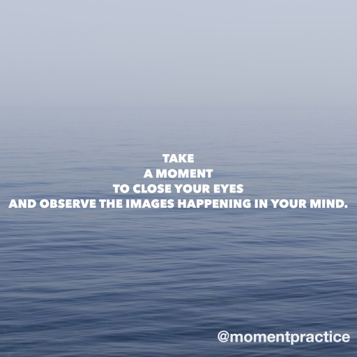 moment practice 4 observe images inside