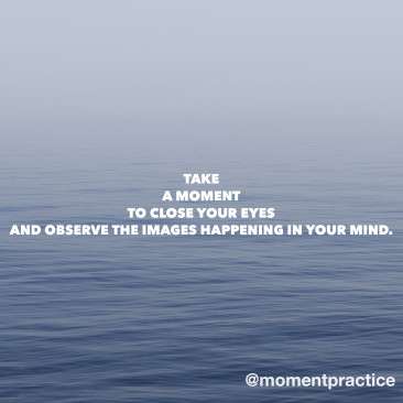 moment practice 4 observe images inside